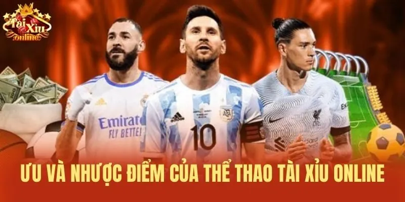 Ưu và nhược điểm của thể thao Tài xỉu online